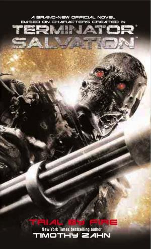 Cover of the book Terminator Salvation: Trial by Fire by Guri P Essen