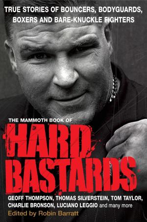 Cover of the book The Mammoth Book of Hard Bastards by Joel Lane, Kirstyn McDermott, Brian Hodge