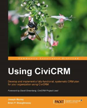 Cover of the book Using CiviCRM by Deepesh Somani, Nishant Rana