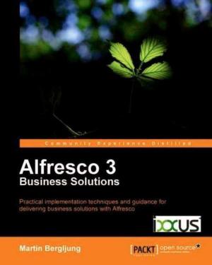 Cover of the book Alfresco 3 Business Solutions by Dr. Gabriel Nicolas Schenker, Aaron Cure