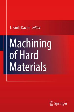 Cover of the book Machining of Hard Materials by Waldemar Rebizant, Janusz Szafran, Andrzej Wiszniewski