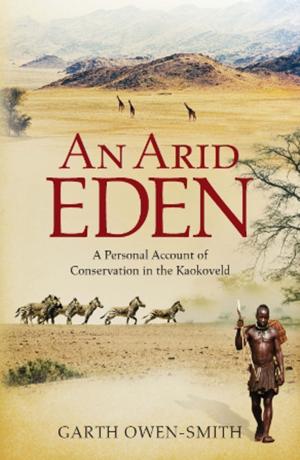 Cover of the book An Arid Eden by Janet Smith, Beauregard Tromp