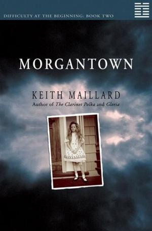 Cover of the book Morgantown by Harold Rhenisch