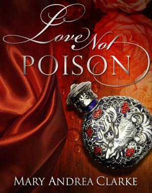 bigCover of the book Love Not Poison by 