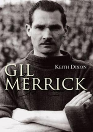 Cover of the book Gil Merrick by Malcolm Holt