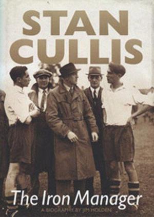 Cover of the book Stan Cullis - The Iron Manager by Tom Wright