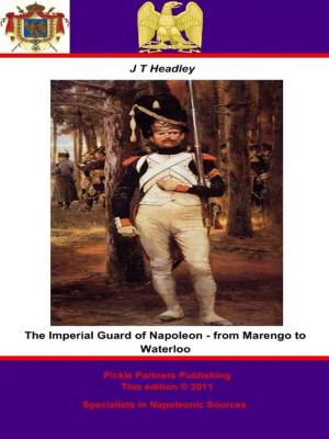 Cover of the book The Imperial Guard of Napoleon - from Marengo to Waterloo by Sir John Henry Newbolt