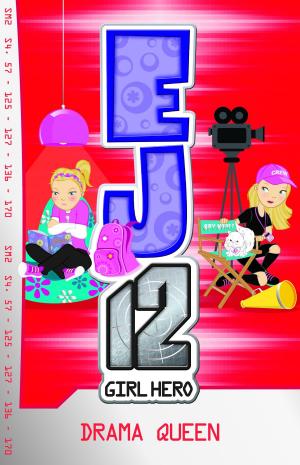 Cover of the book EJ12 Girl Hero 8: Drama Queen by David Huffman