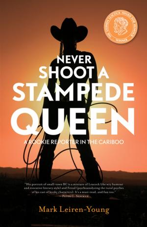 Cover of the book Never Shoot a Stampede Queen by Linda DeMeulemeester