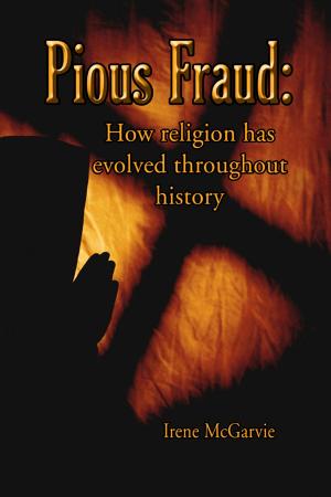 Cover of Pious Fraud: How Religion Has Evolved Throughout History