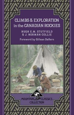 Cover of the book Climbs & Exploration In the Canadian Rockies by Kathy Calvert