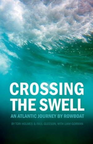 Cover of the book Crossing the Swell: An Atlantic Journey by Rowboat by Gillean Daffern