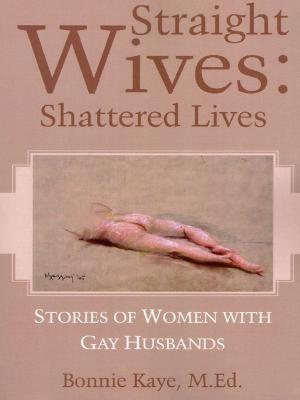 Book cover of Straight Wives Shattered Lives: Stories of Women with Gay Husbands