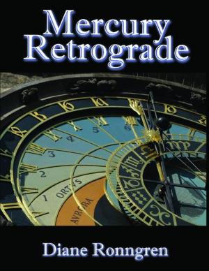 Cover of the book Mercury Retrograde by Diane Ronngren