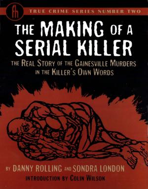 Cover of the book The Making of a Serial Killer by Harley Flanagan