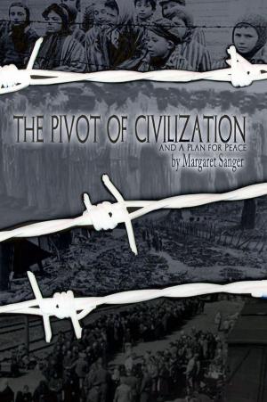 Cover of the book The Pivot of Civilization and A Plan for Peace by Diane Goble
