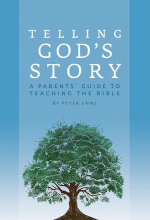 Cover of the book Telling God's Story: A Parents' Guide to Teaching the Bible (Telling God's Story) by Susan Wise Bauer, Jessica Otto