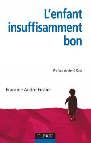 Cover of the book L'Enfant « insuffisamment bon » by Carole Tardif, Bruno Gepner