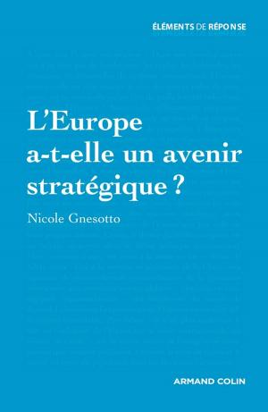 Cover of the book L'Europe a-t-elle un avenir stratégique ? by Philippe Moreau Defarges
