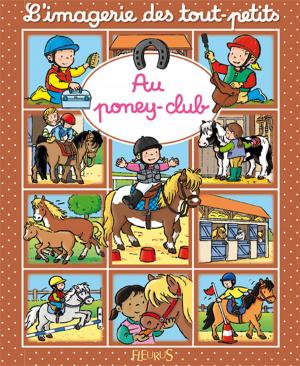 Cover of the book Au poney-club by Juliette Parachini-Deny, Olivier Dupin