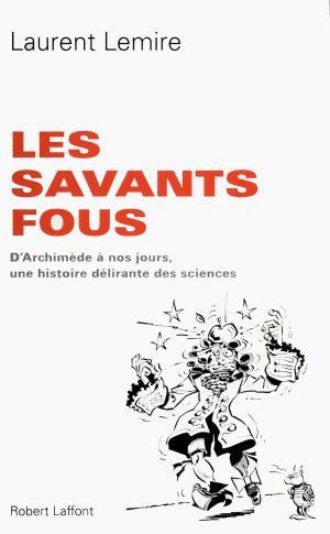 Cover of the book Les Savants fous by Loulou ROBERT