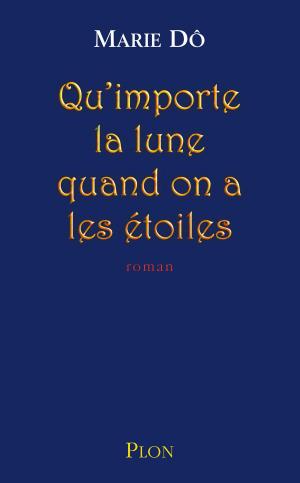 Cover of the book Qu'importe la lune quand on a les étoiles by Francis BLANCHE, Pierre DAC