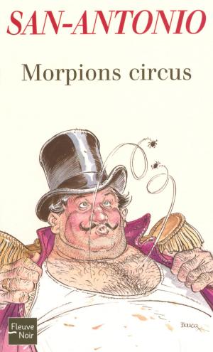 Cover of the book Morpions circus by SAN-ANTONIO