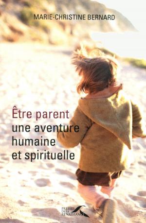 Cover of the book Etre parent, une aventure humaine et spirituelle by Dr Charles-Eloi VIAL