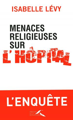 Cover of the book Menaces religieuses sur l'hôpital by Laurent SCALESE