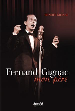 Cover of the book Fernand Gignac, mon père by Tania Longpré