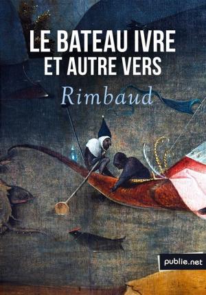 Cover of the book Le bateau ivre by Joseph Méry, Arsène Houssaye, Eugène Fourrier, Théophile Gautier, Tony Moilin, Victor Fournel