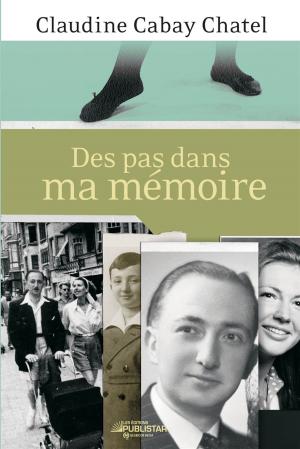 Cover of the book Des pas dans ma mémoire by Marie des Aulniers