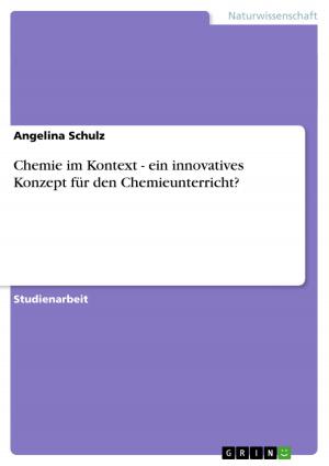 Cover of the book Chemie im Kontext - ein innovatives Konzept für den Chemieunterricht? by Jan Schaller