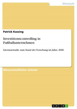 Cover of the book Investitionscontrolling in Fußballunternehmen by Moritz Lichtenegger