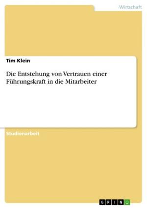 Cover of the book Die Entstehung von Vertrauen einer Führungskraft in die Mitarbeiter by Johannes Vees