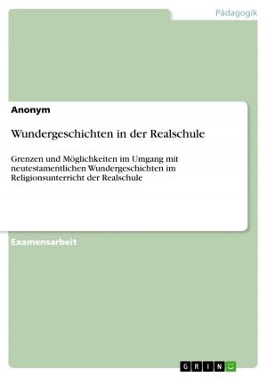 Cover of the book Wundergeschichten in der Realschule by Markus Wagner