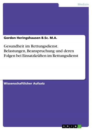 Cover of the book Gesundheit im Rettungsdienst. Belastungen, Beanspruchung und deren Folgen bei Einsatzkräften im Rettungsdienst by Jan Rüggemeier