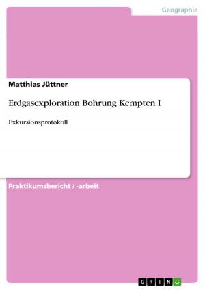 Cover of the book Erdgasexploration Bohrung Kempten I by Carolin Rank
