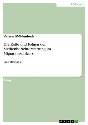 Cover of the book Die Rolle und Folgen der Medienberichterstattung im Migrationsdiskurs by Denise Salyga