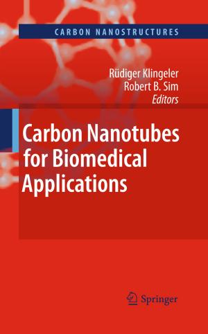 Cover of the book Carbon Nanotubes for Biomedical Applications by Wolfgang Scholl, Frank Schmelzer, Sebastian Kunert, Stephan Bedenk, Jens Hüttner, Julia Pullen, Sandra Tirre