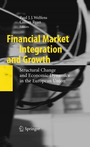 Cover of the book Financial Market Integration and Growth by Jürgen Bloech, Ronald Bogaschewsky, Udo Buscher, Anke Daub, Uwe Götze, Folker Roland