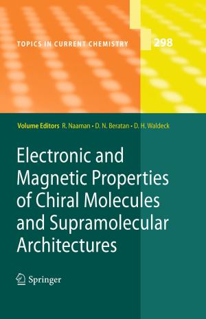 Cover of the book Electronic and Magnetic Properties of Chiral Molecules and Supramolecular Architectures by Thomas Schuster, Leona Rüdt von Collenberg