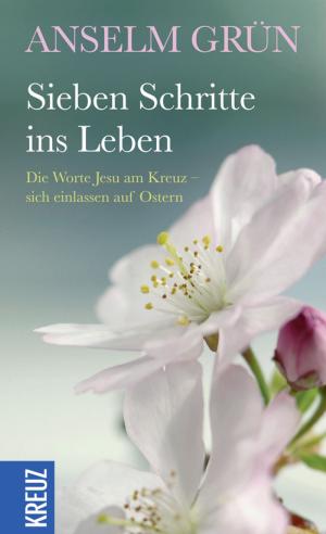 Cover of the book Sieben Schritte ins Leben by Wolfgang H. Weinrich