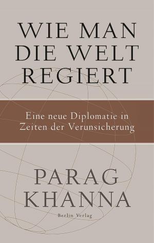 Cover of the book Wie man die Welt regiert by Karl Olsberg