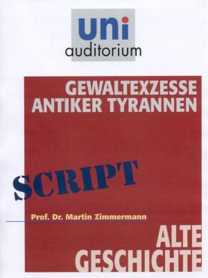 Cover of the book Gewaltexzesse antiker Tyrannen by Michael Stahl