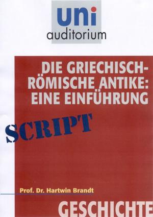 Cover of the book Die griechisch-römische Antike: Eine Einführung by Martin Zimmermann