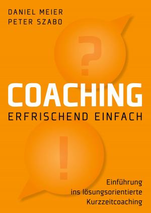 Cover of the book Coaching - erfrischend einfach by Günter Scholz
