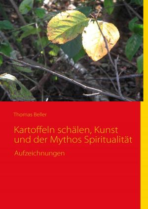 Book cover of Kartoffeln schälen, Kunst und der Mythos Spiritualität