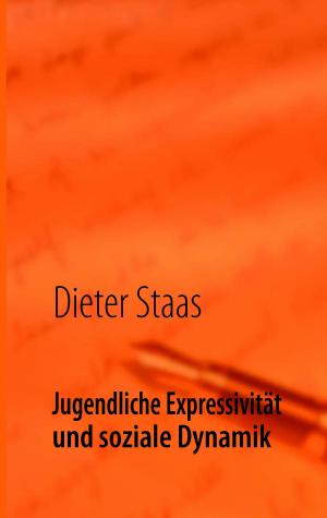 Cover of the book Jugendliche Expressivität und soziale Dynamik by Jens Sengelmann