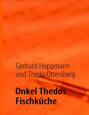 Cover of the book Onkel Thedos Fischküche by Edi Keck, Patrick Keck